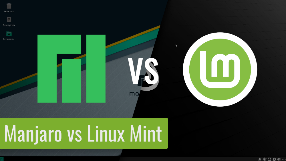 Read more about the article Manjaro vs Linux Mint – Welche Distro ist die BESSERE?